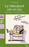 La littérature est un jeu : 100 Questions sur les classiques de la littérature française