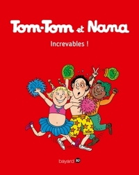 Increvables ! Tom Tom et Nana T34