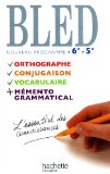 Bled, 6e-5e : orthographe, conjugaison, vocabulaire, mémento grammatical
