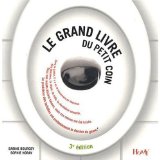 LE GRAND LIVRE DU PETIT COIN (3ED)