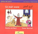 LE MARI AVARE - RECITS ILLUSTRES - A PARTIR DE 6 ANS - EDITION BILINGUE