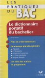Le dictionnaire portatif du bachelier : De la seconde à l'université