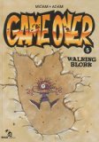 Game Over, Tome 5 : Walking Blork
