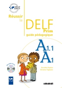 Réussir le delf prim' A1 - A1.1 - Guide pédagogique + CD