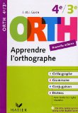 ORTH 4e / 3e : Apprendre l'orthographe