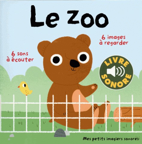 Le zoo: 6 sons à écouter, 6 images à regarder