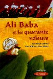 Ali Baba et les quarante voleurs : Et autres contes des Mille et Une Nuits