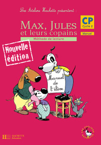Max, Jules et leurs copains CP Cycle 2 Méthode de lecture : Manuel de l'élève