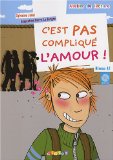 C'est Pas Complique L"amour (French Edition) niveau A2 (livre+cd)