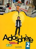 Adosphère 2 A1-A2 : Méthode de français (1CD audio)