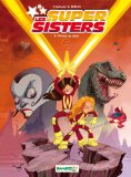 Les Super Sisters, Tome 1 : Privées de laser
