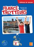 France-Trotteurs: Methode De Francais - Niveau 1: Livre De L'Eleve
