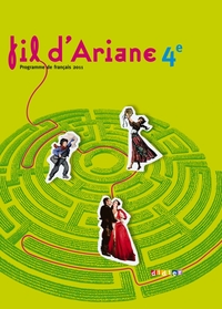 Fil d'Ariane 4e - Programme de français 2011 : Manuel format compact