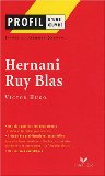 Profil d'une oeuvre : Hernani - Ruy Blas de Victor Hugo