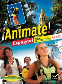 Animate Espagnol 1re année éd. 2011 - Manuel de l'élève + CD audio-rom