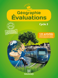 Géographie Evaluations Cycle 3 : 125 activités pour évaluer et faire progresser les élèves
