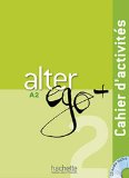 Alter Ego + 2 : Cahier d'activités + CD audio
