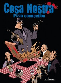 Cosa Nostra, Tome 03 : Pizza connection