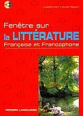 Fenetre sur la litterature française et francophone.