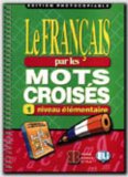 Le Francais Par Les Mots Croises: Photocopiables - Volume 1