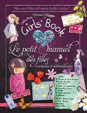 Le Girl's Book - le petit manuel des filles curieuses et débrouillardes