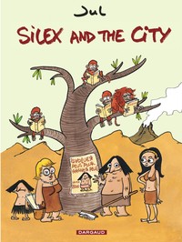 Silex and the city, Tome 1 :