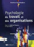 Introduction à la psychologie du travail et des organisations : Les enjeux psychologiques du travail