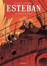 Esteban. Volume 5, Le sang et la glace