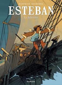 Esteban. Volume 1, Le baleinier