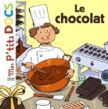 Mes p'tits docs - Le chocolat