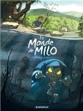 Le Monde de Milo - tome 1 -