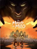 Le Monde de Milo - tome 2 - Le Monde de Milo (2/2)