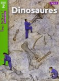 Dinosaures : Niveau de lecture 2, Cycle 2