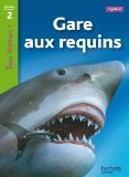 Gare aux requins Niveau 2 - Tous lecteurs ! - Ed.2010