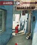 Les albums en musique - Nasreddine (1CD audio)