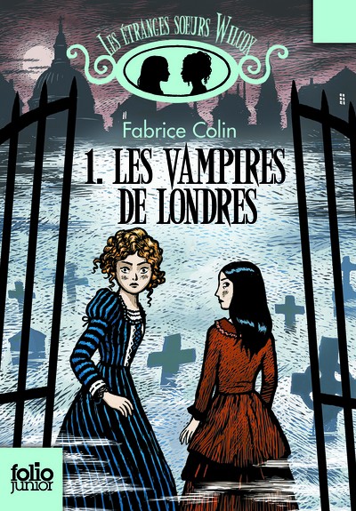 Les étranges soeurs Wilcox Tome 1 - Les vampires de Londres