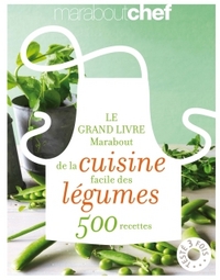 Le grand livre Marabout des légumes: 450 recettes