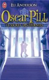Oscar Pill, Tome 3 : Le secret des éternels