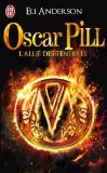 Oscar Pill, Tome 4 : L'allié des ténèbres