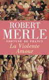 Fortune de France, la violente amour, tome 5
