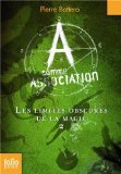 A COMME ASSOCIATION - T02 - LES LIMITES OBSCURES DE LA MAGIE (NE)