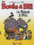 Boule & Bill, T 30 : La bande à Bill
