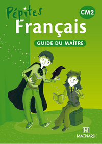 Français CM2 Pépites : Guide du maître