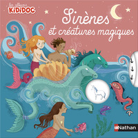 Sirènes et créatures magiques Les Albums Kididoc