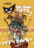 Big Bang Cats - Tome 02 : Let's rock !