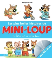 Les plus belles histoires de Mini-Loup à lire et à écouter: Tome 2