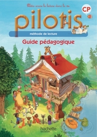 Lecture CP - Collection Pilotis - Guide pédagogique - Edition 2013