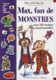 Max fan de monstres : Avec 200 stickers repositionnables