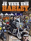 Je veux une Harley, Tome 1 : La vie est trop courte !