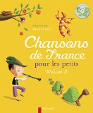 Chansons de France pour les petits : Volume 3 (1CD audio)